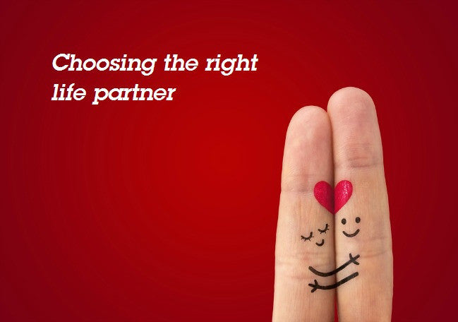 How do you choose the right life partner? – ZAAHARA
